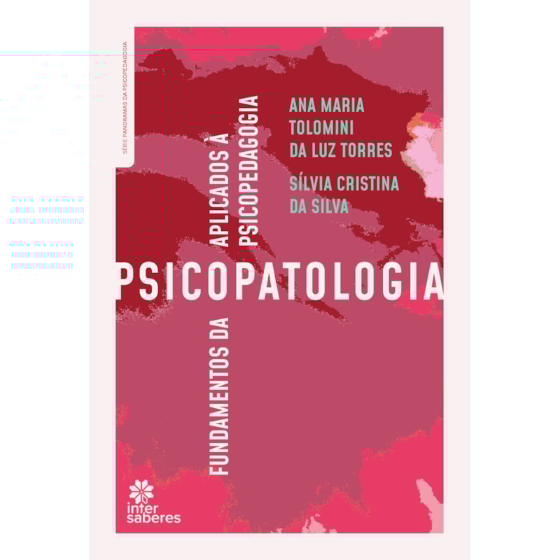 FUNDAMENTOS DA PSICOPATOLOGIA APLICADOS À PSICOPEDAGOGIA