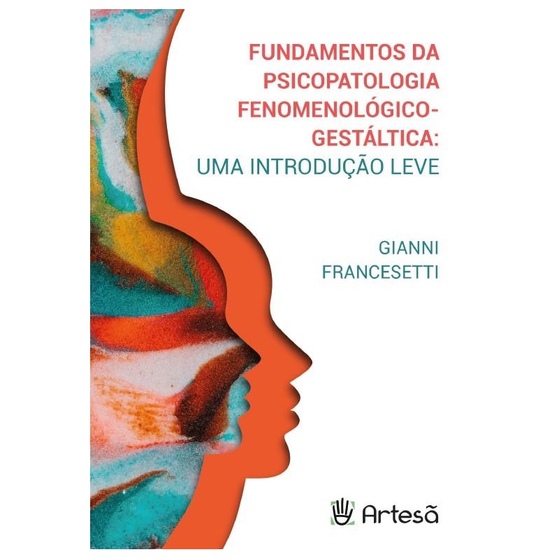 Fundamentos da psicopatologia fenomenológico-gestáltica: uma introdução leve