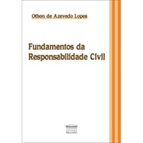 FUNDAMENTOS DA RESPONSABILIDADE CIVIL