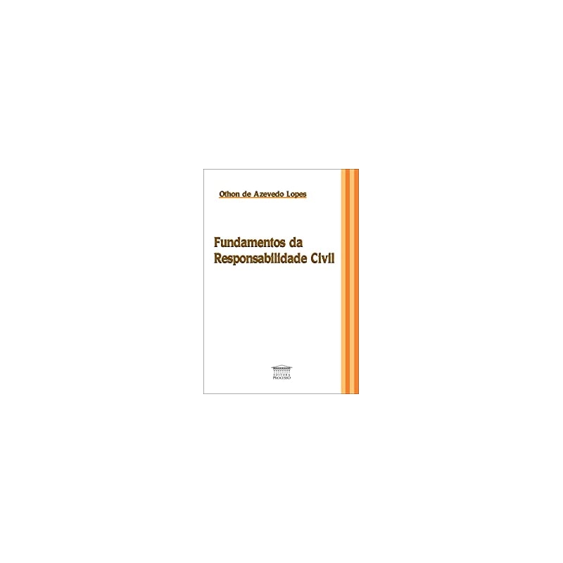 FUNDAMENTOS DA RESPONSABILIDADE CIVIL