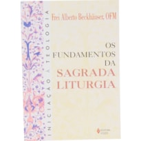 FUNDAMENTOS DA SAGRADA LITURGIA