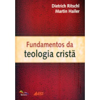 FUNDAMENTOS DA TEOLOGIA CRISTÃ