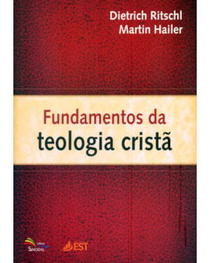 FUNDAMENTOS DA TEOLOGIA CRISTÃ