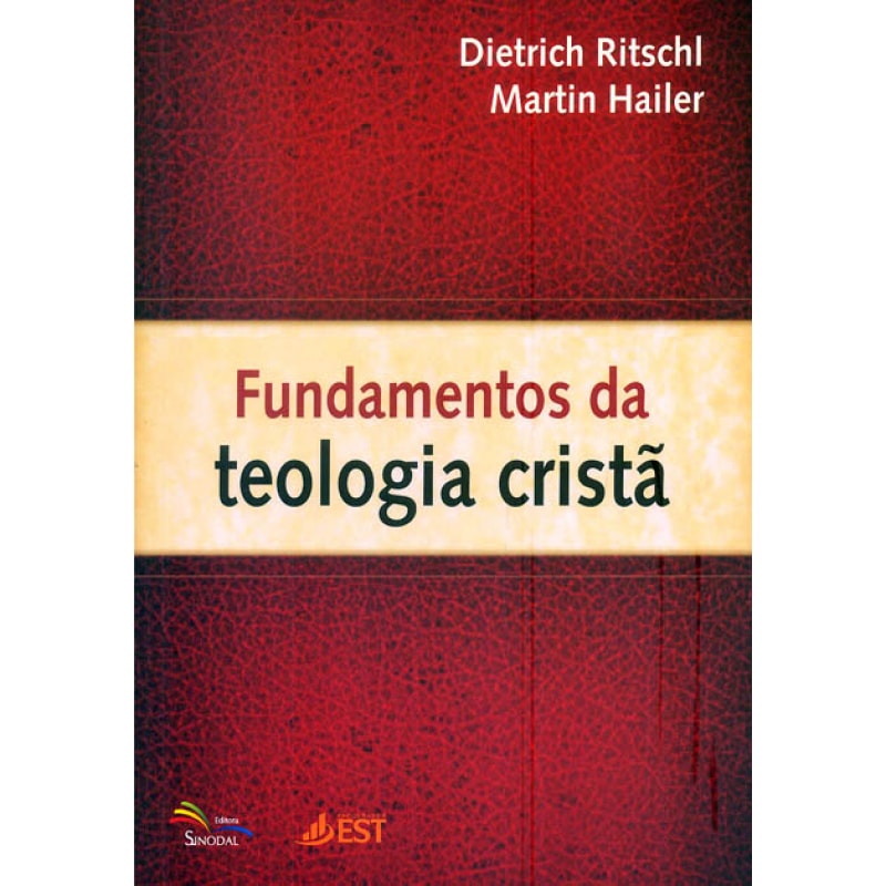 FUNDAMENTOS DA TEOLOGIA CRISTÃ