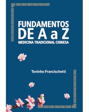 FUNDAMENTOS DE A A Z - MEDICINA TRADICIONAL CHINESA