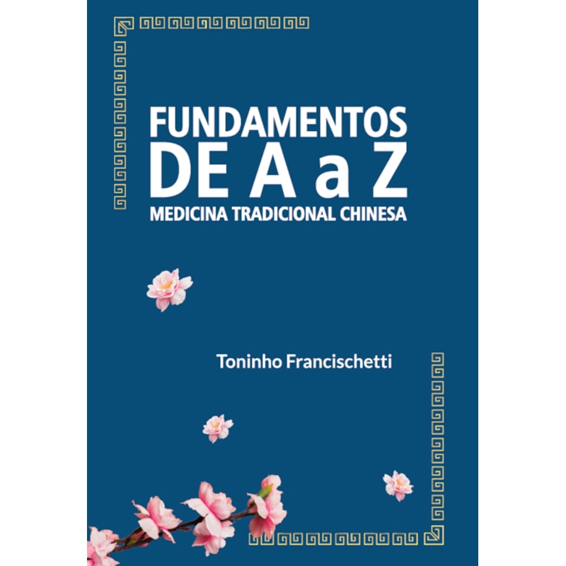 FUNDAMENTOS DE A A Z - MEDICINA TRADICIONAL CHINESA