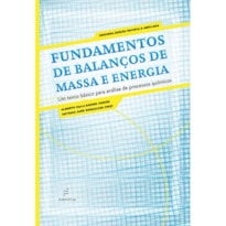 FUNDAMENTOS DE BALANÇOS DE MASSA E ENERGIA