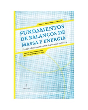FUNDAMENTOS DE BALANÇOS DE MASSA E ENERGIA