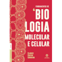 FUNDAMENTOS DE BIOLOGIA MOLECULAR E CELULAR