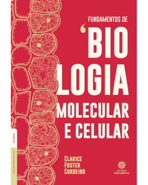 FUNDAMENTOS DE BIOLOGIA MOLECULAR E CELULAR