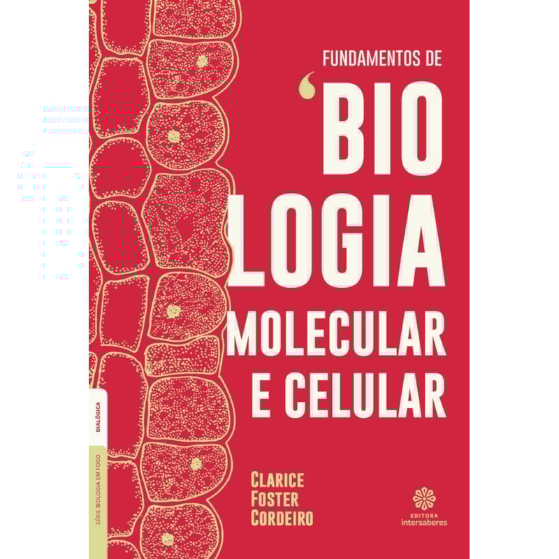 FUNDAMENTOS DE BIOLOGIA MOLECULAR E CELULAR