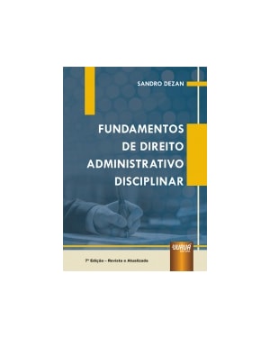 FUNDAMENTOS DE DIREITO ADMINISTRATIVO DISCIPLINAR