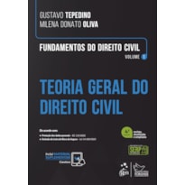 FUNDAMENTOS DE DIREITO CIVIL - TEORIA GERAL DO DIREITO CIVIL - VOL. 1