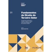 Fundamentos de direito do terceiro setor: um guia para compreender o conceito, a origem e o regime jurídico das entidades sem fins lucrativos no Brasil