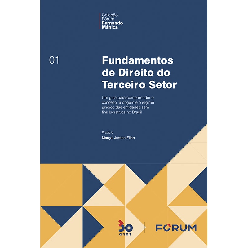 Fundamentos de direito do terceiro setor: um guia para compreender o conceito, a origem e o regime jurídico das entidades sem fins lucrativos no Brasil