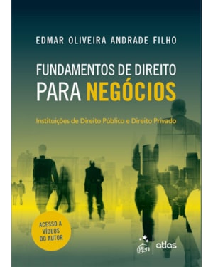 FUNDAMENTOS DE DIREITO PARA NEGÓCIOS - INSTITUIÇÕES DE DIREITO PÚBLICO E DIREITO PRIVADO