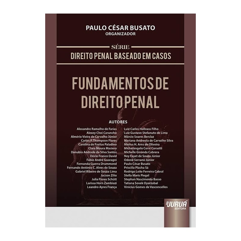 FUNDAMENTOS DE DIREITO PENAL - SÉRIE DIREITO PENAL BASEADO EM CASOS