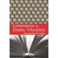 FUNDAMENTOS DE DIREITO TRIBUTÁRIO - 4ª EDIÇÃO DE 2012