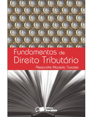 FUNDAMENTOS DE DIREITO TRIBUTÁRIO - 4ª EDIÇÃO DE 2012