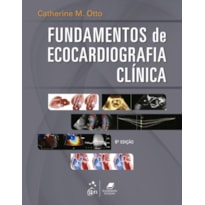 FUNDAMENTOS DE ECOCARDIOGRAFIA CLÍNICA FUNDAMENTOS DE ECOCARDIOGRAFIA CLÍNICA
