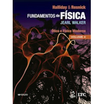 FUNDAMENTOS DE FÍSICA - ÓTICA E FÍSICA MODERNA - VOLUME 4