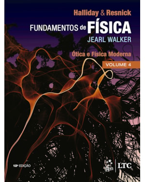 FUNDAMENTOS DE FÍSICA - ÓTICA E FÍSICA MODERNA - VOLUME 4