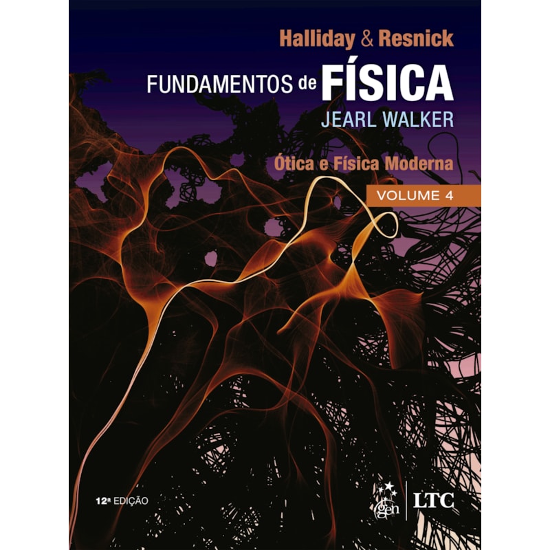 FUNDAMENTOS DE FÍSICA - ÓTICA E FÍSICA MODERNA - VOLUME 4