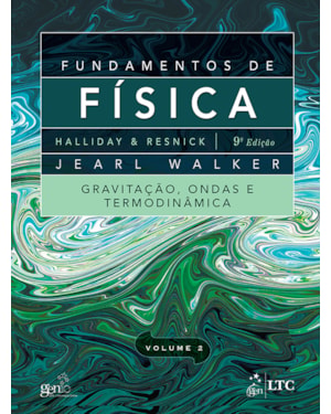 FUNDAMENTOS DE FÍSICA - VOLUME 2 - GRAVITAÇÃO, ONDAS E TERMODINÂMICA