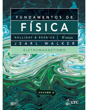 FUNDAMENTOS DE FÍSICA - VOLUME 3 - ELETROMAGNETISMO