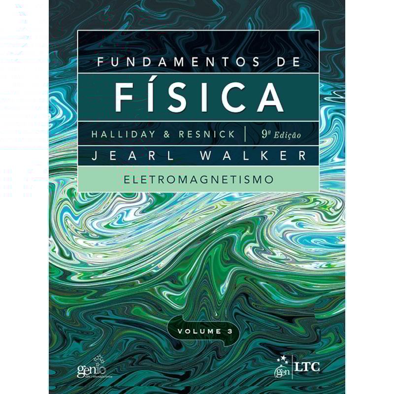 FUNDAMENTOS DE FÍSICA - VOLUME 3 - ELETROMAGNETISMO