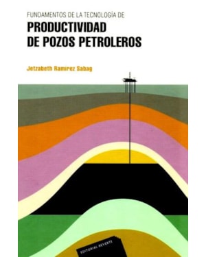 Fundamentos de la tecnología de productividad de pozos petroleros