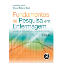 FUNDAMENTOS DE PESQUISA EM ENFERMAGEM: AVALIAÇÃO DE EVIDÊNCIAS PARA A PRÁTICA DA ENFERMAGEM