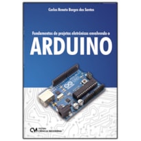 FUNDAMENTOS DE PROJETOS ELETRÔNICOS ENVOLVENDO O ARDUINO - TEORIA DIGITAL