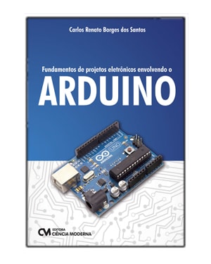 FUNDAMENTOS DE PROJETOS ELETRÔNICOS ENVOLVENDO O ARDUINO - TEORIA DIGITAL