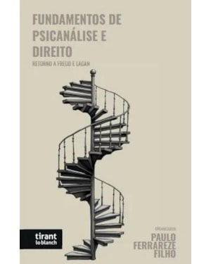 FUNDAMENTOS DE PSICANÁLISE E DIREITO - RETORNO A FREUD E LACA - 2026