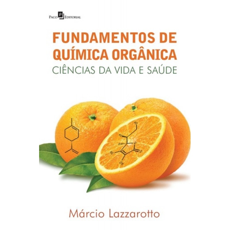 Fundamentos de química orgânica: Ciências da vida e saúde