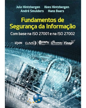 FUNDAMENTOS DE SEGURANÇA DA INFORMAÇÃO: COM BASE NA ISO 27001 E NA ISO 27002