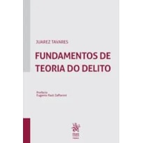 FUNDAMENTOS DE TEORIA DO DELITO, 1ª EDIÇÃO