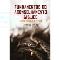 FUNDAMENTOS DO ACONSELHAMENTO BÍBLICO