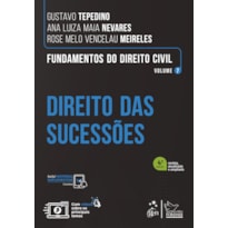 FUNDAMENTOS DO DIREITO CIVIL - DIREITO DAS SUCESSÕES - VOL. 7