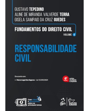 Fundamentos do Direito Civil Responsabilidade Civil Vol. 4 - 6ª Edição 2025