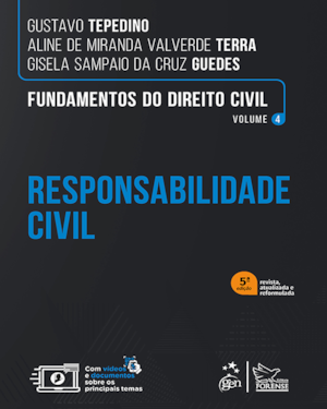 Fundamentos do Direito Civil - Vol. 4 - Responsabilidade Civil - 5ª Edição 2024