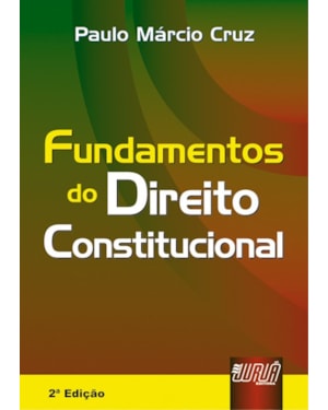 FUNDAMENTOS DO DIREITO CONSTITUCIONAL - REVISADA E AMPLIADA