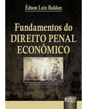 FUNDAMENTOS DO DIREITO PENAL ECONÔMICO