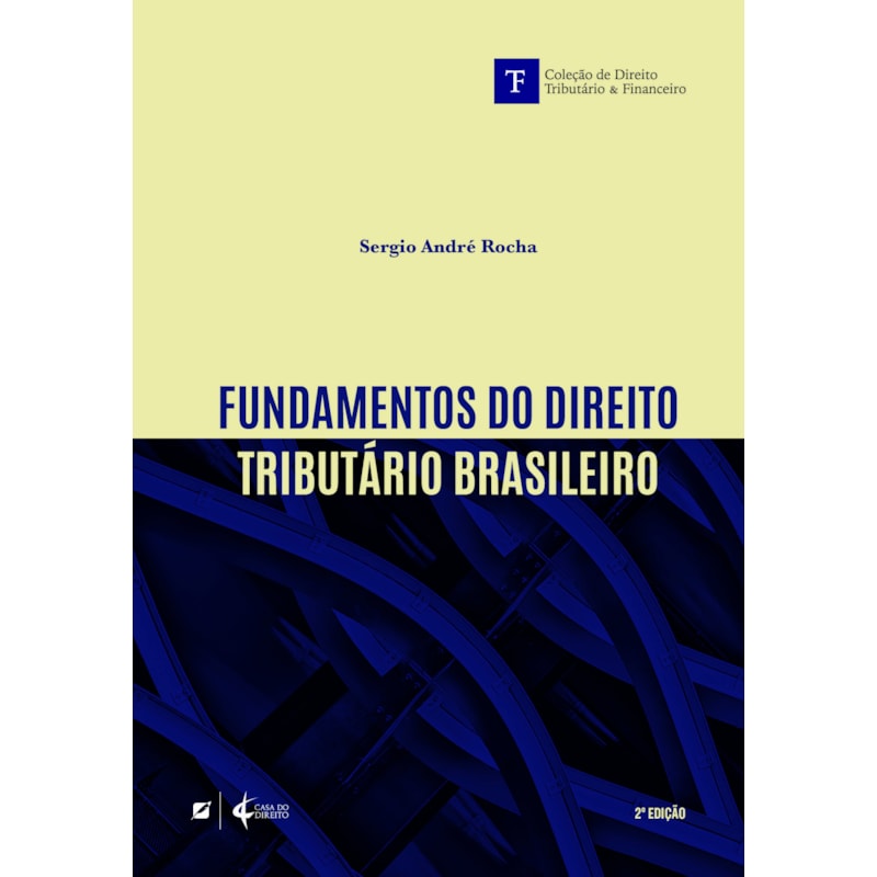 FUNDAMENTOS DO DIREITO TRIBUTÁRIO BRASILEIRO