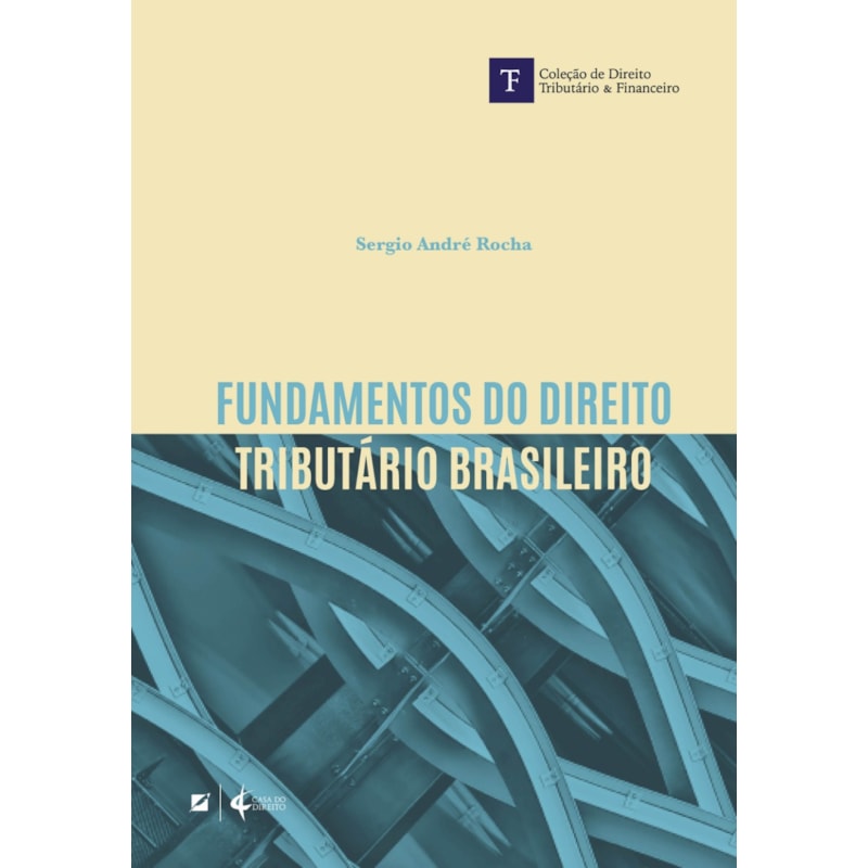 FUNDAMENTOS DO DIREITO TRIBUTÁRIO BRASILEIRO