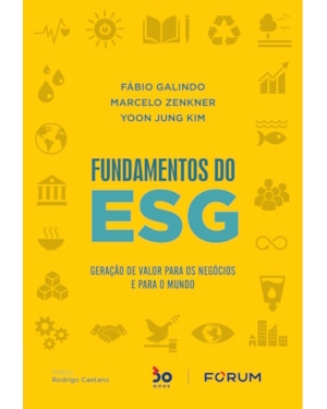 Fundamentos do esg: geração de valor para os negócios e para o mundo