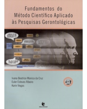 FUNDAMENTOS DO METODO CIENTIFICO APLICADO AS PESQUISAS GERONTOLOGICAS