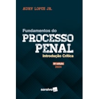 FUNDAMENTOS DO PROCESSO PENAL - 10ª EDIÇÃO 2024