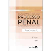 FUNDAMENTOS DO PROCESSO PENAL - 8ª EDIÇÃO 2022